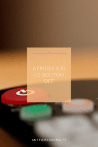 Appuies sur le bouton OFF