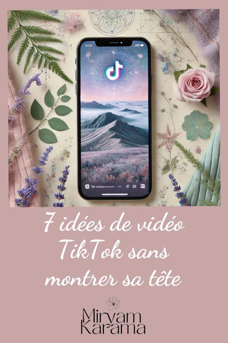 7 idees de video TikTok sans montrer sa tete
