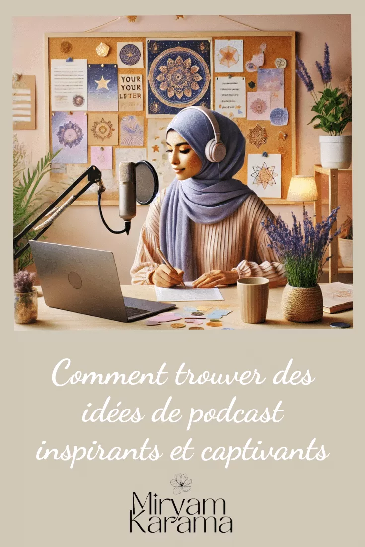 Comment trouver des idées de podcast inspirants et captivants