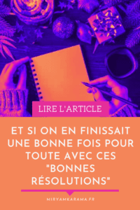 Et si on en finissait une bonne fois pour toute avec ces bonnes resolutions