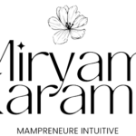Miryam Karama, mampreneure intuitive