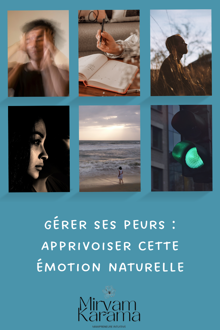 Gérer ses peurs : Apprivoiser cette émotion naturelle