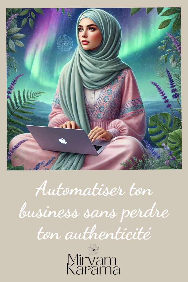 Automatiser ton business sans perdre ton authenticité