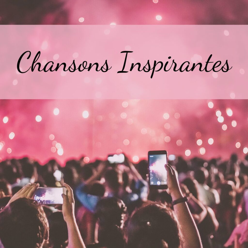 chansons inspirantes