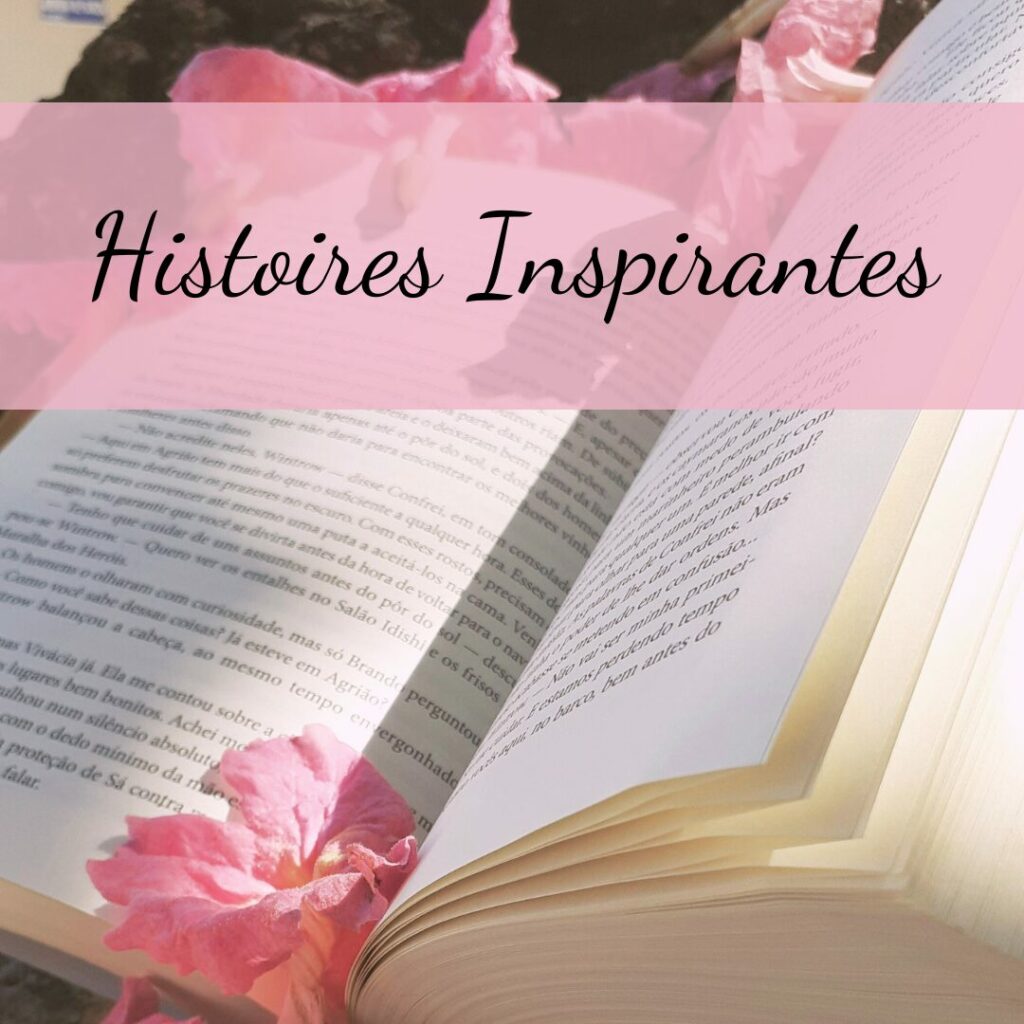 histoires inspirantes