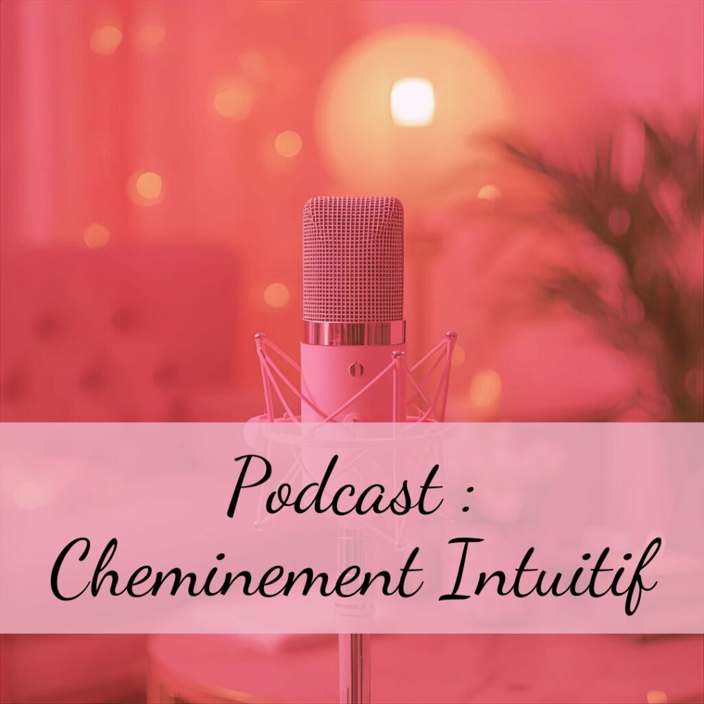 podcast cheminement intuitif