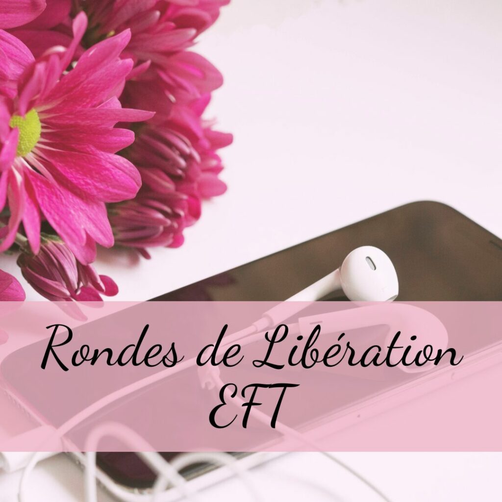 rondes de liberation eft
